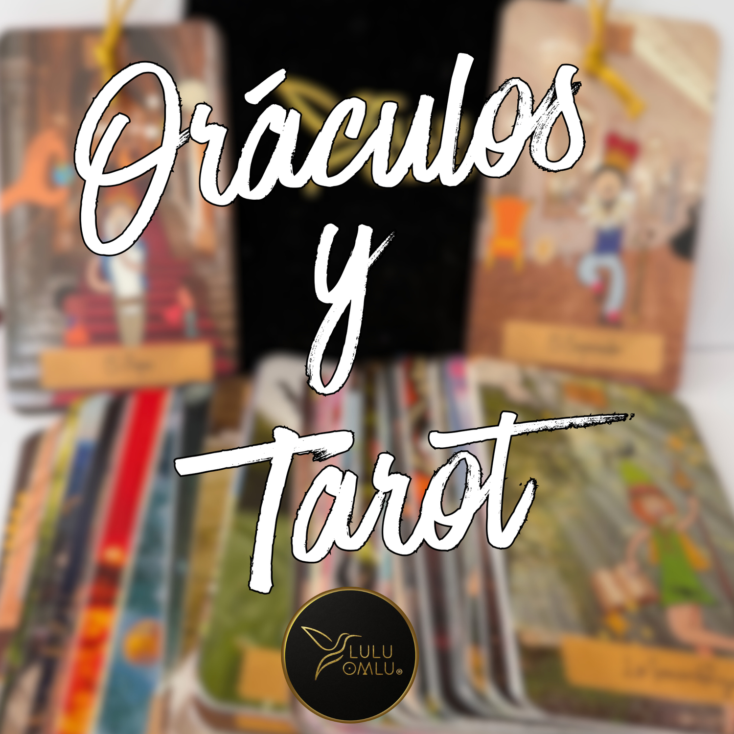 Oráculos y Tarot Canalizados por Lulu Omlu